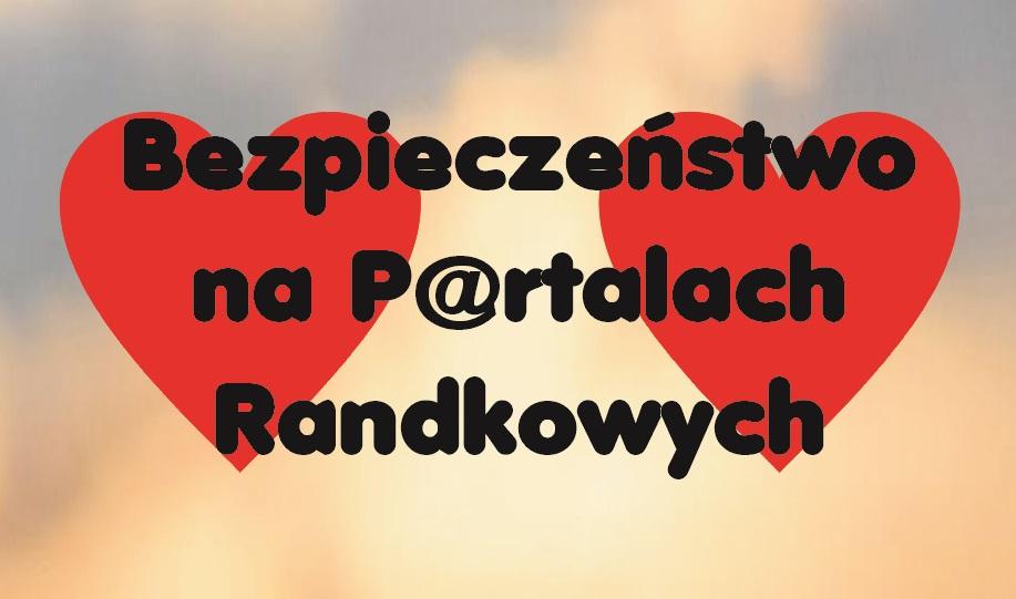 Jak ocenić bezpieczeństwo portalu randkowego?